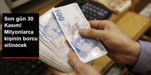Milyonlarca Kişinin Borcu Silinecek