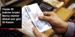 Borcu Olanlar Dikkat Son Gün 30 Kasım