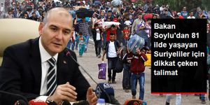 Soylu'dan, İl Göç Müdürlerine 'Suriyeli Mültecileri İsim İsim Bilin' Talimatı