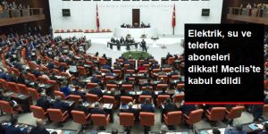 TBMM'de Kabul Edildi!