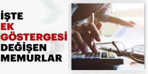 Görev yaptıkları şehre göre ek göstergesi değişen memurlar...