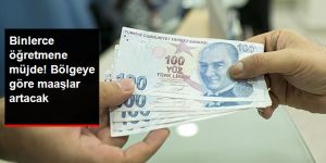 Öğretmene 'doğu' müjdesi