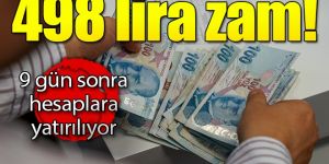 9 gün sonra hesaplarda! Emekliye 498 lira zam