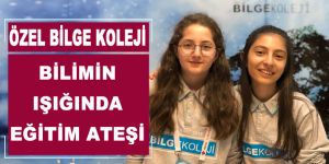 Özel Bilge Koleji bilimin ışığında eğitim ateşi