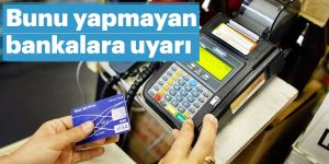Kartı iptal etmeyen banka uyarılacak