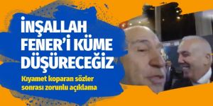 Tepki çeken sözler! 'İnşallah F.Bahçe'yi küme düşüreceğiz'