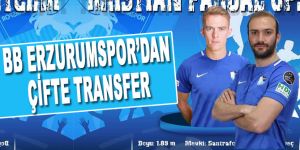 BB Erzurumspor’dan çifte transfer