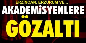Erzincan merkezli 6 ilde FETÖ/PDY operasyonu