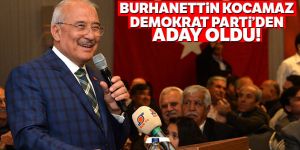 Burhanettin Kocamaz, Demokrat Parti'nin Mersin Büyükşehir Adayı oldu