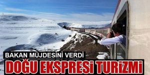 "Doğu Ekspresi'ni yurt dışında da popüler yapmaya çalışacağız"