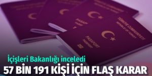 57 bin kişinin pasaportundaki idari tahdit kaldırıldı