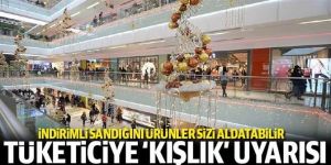 Tüketiciye 'kışlık alma' uyarısı