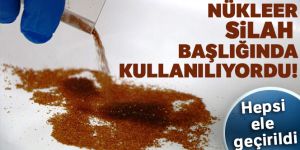 Nükleer silah başlığında da kullanılan madde ele geçirildi