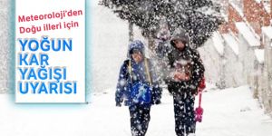 Doğu illeri için yoğun kar yağışı uyarısı...