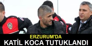 Katil koca tutuklandı!