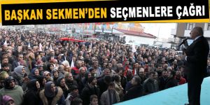 Başkan Sekmen’den seçmenlere çağrı