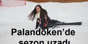 Palandöken’de sezon uzadı