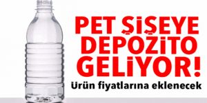 Pet şişelerde depozito dönemi