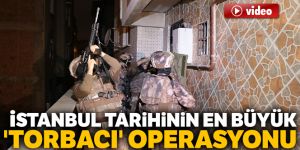 En büyük 'torbacı' operasyonu: 152 gözaltı