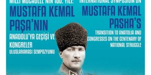 Mustafa Kemal Paşa’nın Anadolu’ya Geçişi ve Kongreler” Sempozyumu başlıyor