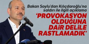 Bakan Soylu'dan Kılıçdaroğlu'na saldırı ile ilgili açıklama