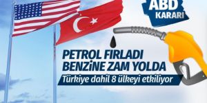 ABD'den petrol fiyatlarını patlatan İran kararı! Aralarında Türkiye'de var