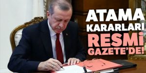 Erdoğan'ın atama kararları Resmi Gazete'de