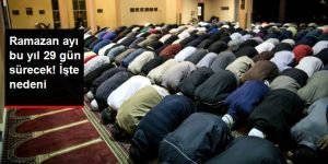 Ramazan Ayı Bu Yıl 29 Gün Sürecek