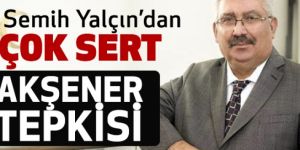 MHP Genel Başkan Yardımcısı Semih Yalçın’dan Meral Akşener’e yanıt