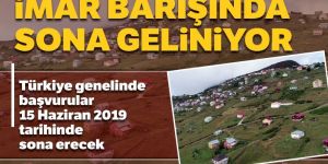 İmar Barışı başvurularında son tarih 15 Haziran
