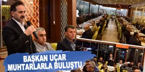 Başkan Uçar muhtarlarla iftarda buluştu