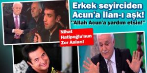 Hatipoğlu Acun Ilıcalı'ya aşkını ilan eden erkek seyirciye ne diyeceğini bilemedi