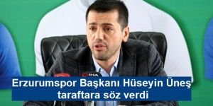 BB Erzurumspor Başkanı Hüseyin Üneş taraftara söz verdi