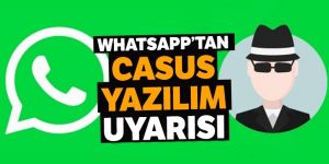WhatsApp'ta yeni bir casus yazılım ortaya çıktı