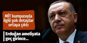 Erdoğan ameliyata geç girince plan bozuldu
