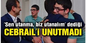 Ekrem İmamoğlu, ''Sen utanma, biz utanalım' dediği Cebrail'i ziyaret etti