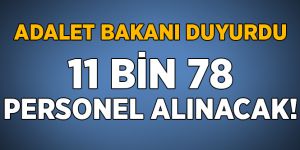 Adalet Bakanı: 11 bin 78 personel istihdam edilecek