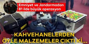 Emniyet ve Jandarmadan 81 ilde büyük operasyon