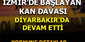 İzmir'de başlayan kan davası Diyarbakır'da devam etti