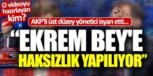 AKP'li yönetici isyan etti: "Ekrem Bey'e haksızlık yapılıyor"!