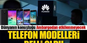 ABD'nin Huawei ambargosu satıştaki telefonları kapsamıyor