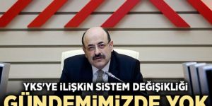 YÖK Başkanı'ndan açıklama: YKS kaldırılacak mı?