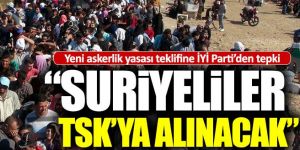 "Suriyeli sığınmacılar TSK'ya alınacak"