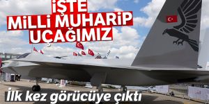 Türkiye’nin Milli Muharip Uçağı ilk kez sergileniyor!