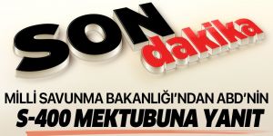 MSB'den ABD'nin S-400 mektubuna yanıt