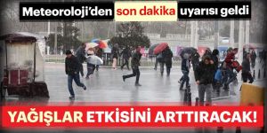 Meteoroloji'den son hava durumu uyarısı geldi