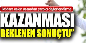 "İmamoğlu'nun kazanması beklenen sonuçtu"