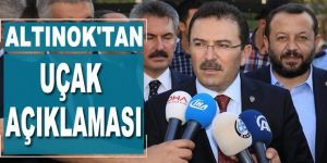 Milletvekili Altınok'tan Uçak açıklaması
