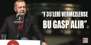 Erdoğan: ABD, F-35’leri vermezse bunun adı gasp olur