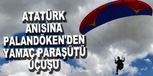 Atatürk anısına Palandöken'den yamaç paraşütü uçuşu